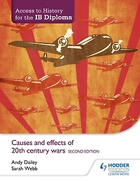Access To History For The Ib Diploma: Causes And Effects Of 20th-century Wars Second Edition