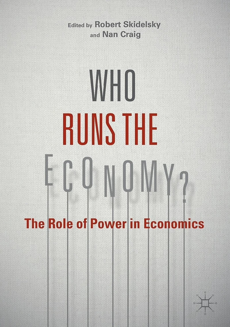 Who Runs The Economy?: Role of Power Economics