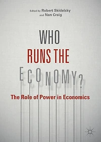 Who Runs The Economy?: Role of Power Economics