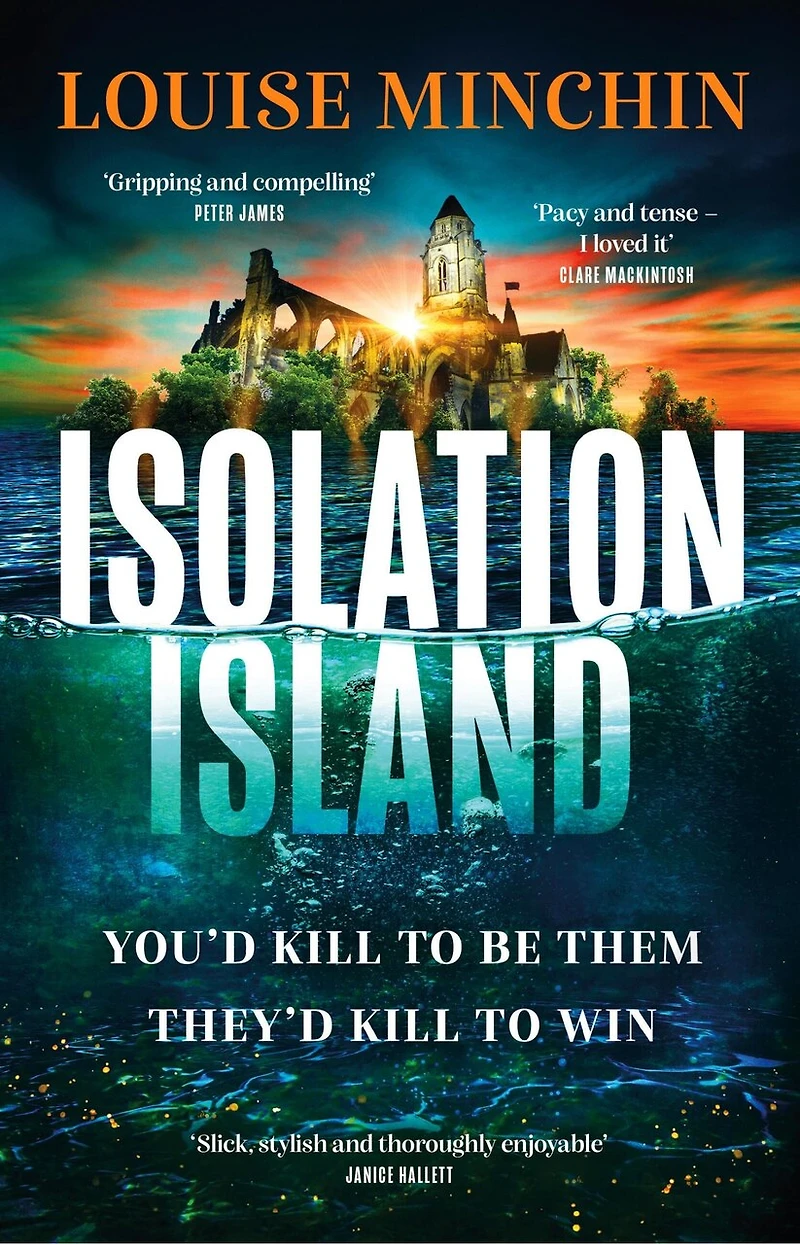 Isolation Island: Ten celebrities. One deadly secret. The gripping debut thriller by the award-winning author and journalist