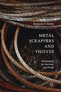 Metal Scrappers and Thieves: Scavenging for Survival Profit