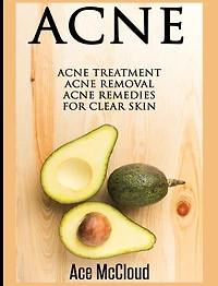 Acne: Acne Treatment: Removal: Remedies For Clear Skin