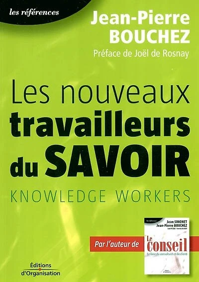 Les nouveaux travailleurs du savoir: knowledge workers
