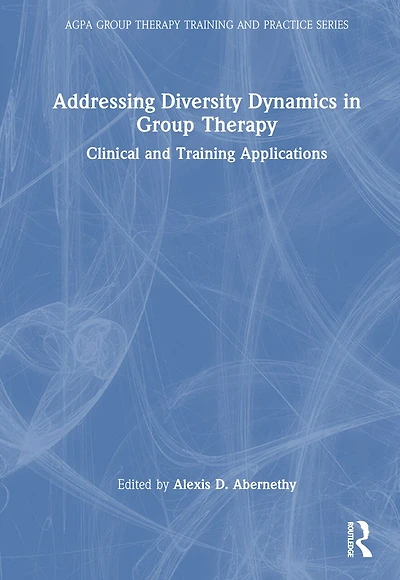 Addressing Diversity Dynamics Group Therapy: Clinical and Training Applications
