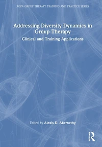 Addressing Diversity Dynamics Group Therapy: Clinical and Training Applications