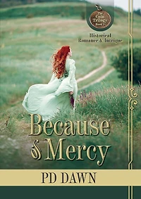 Because of Mercy: The Coin Trilogy: Book 1... Romance, intrigue, action, suspense... excitement