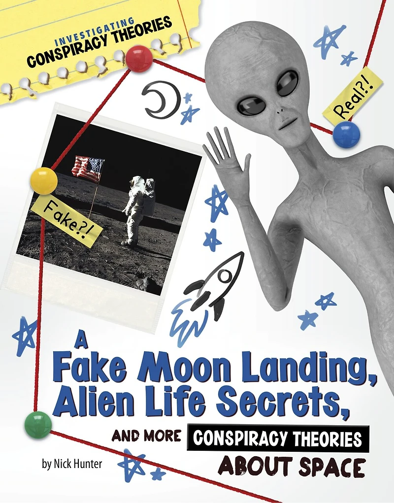 A Fake Moon Landing, Alien Life Secrets, and More Conspiracy Theories About Space