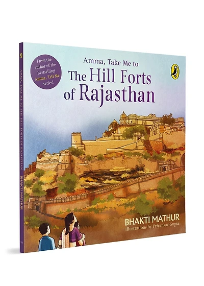 Amma, Take Me to the Hill Forts of Rajasthan