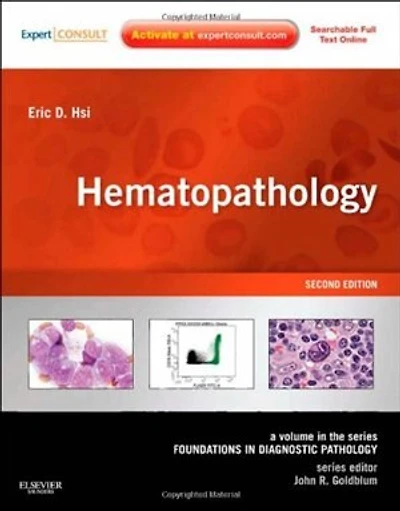 Hematopathology: A Volume the Series: Foundations Diagnostic Pathology