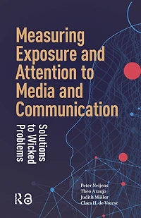 Measuring Exposure and Attention to Media Communication: Solutions Wicked Problems