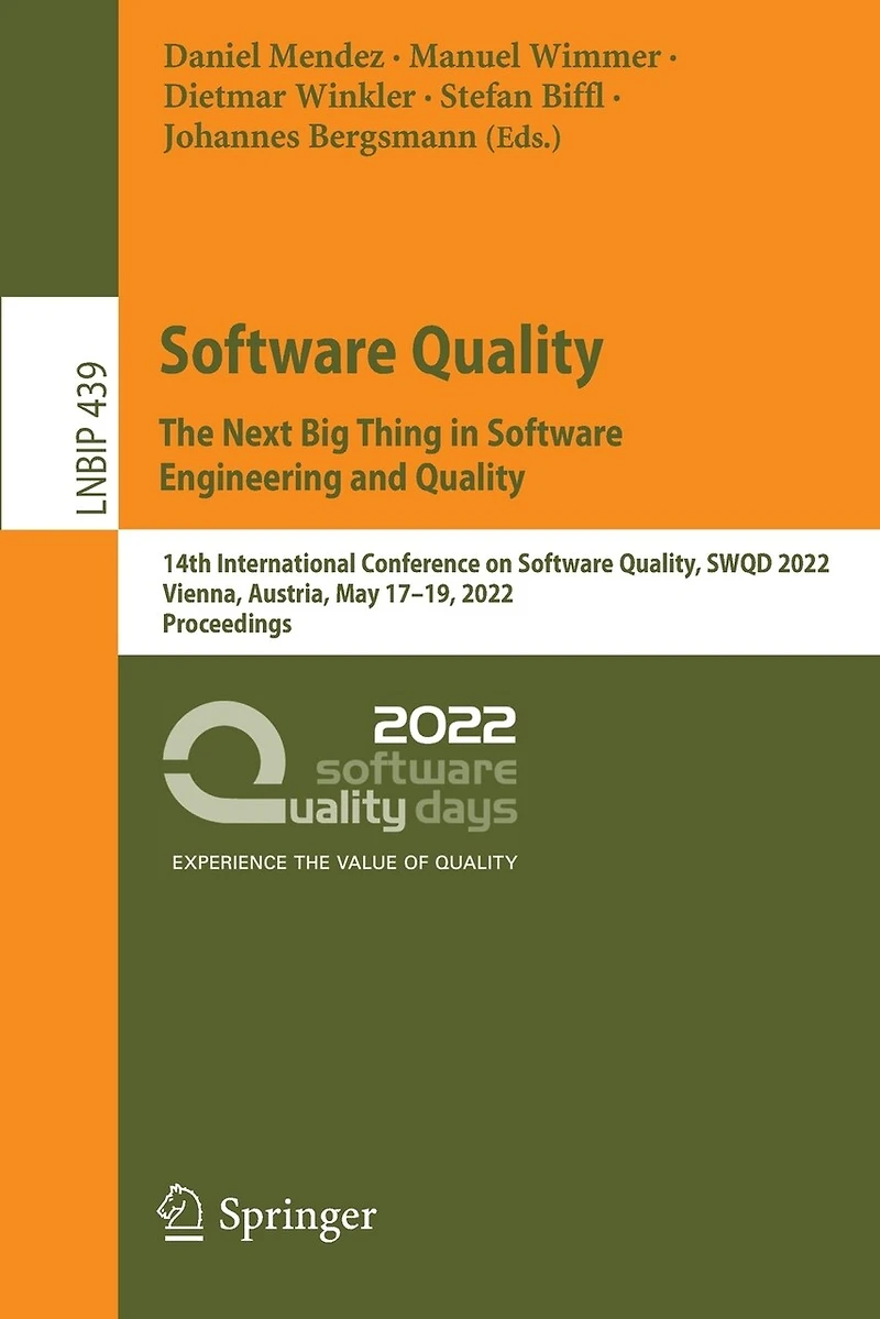 Software Quality: The Next Big Thing Engineering and 14th International Conference on Quality, SWQD 2022, Vienna, Austria, May 17-19, Proceedings