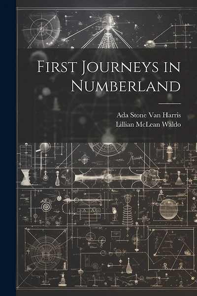 First Journeys in Numberland