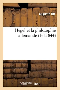 Hegel Et la Philosophie Allemande, ou Exposé Examen Critique des Principaux Systèmes de Allemande Depuis Kant, Spécialement Celui (Classic Reprint)