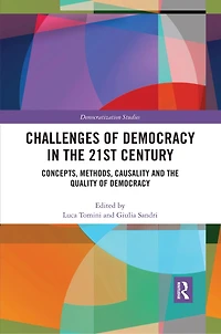 Challenges of Democracy the 21st Century: Concepts, Methods, Causality and Quality