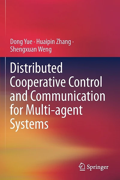Distributed Cooperative Control and Communication for Multi-agent Systems