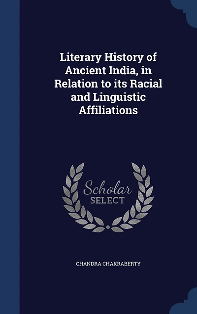 Literary History of Ancient India, Relation to its Racial and Linguistic Affiliations