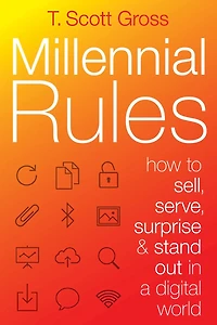 Millennial Rules: How to connect with the first digitally savvy generation of consumers and employees