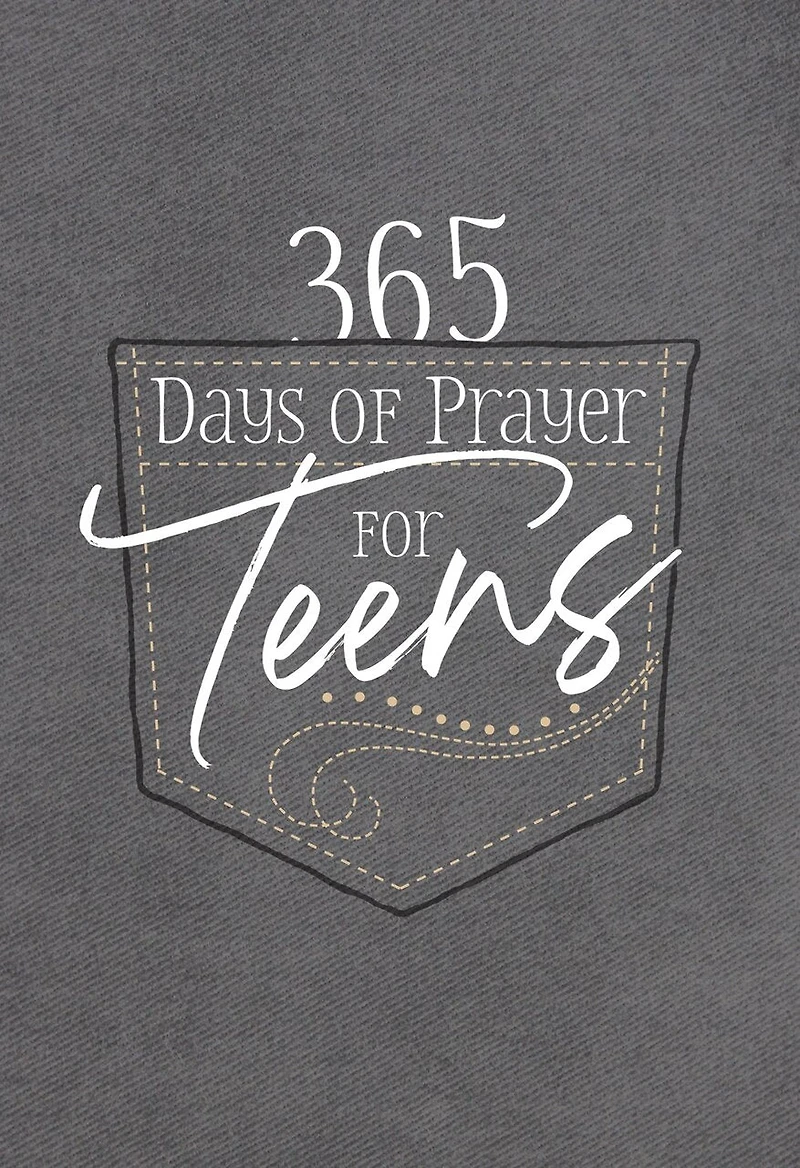365 Days of Prayer for Teens: Daily Devotional