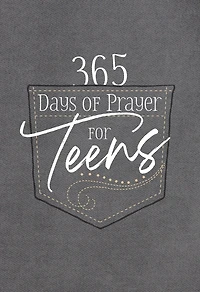 365 Days of Prayer for Teens: Daily Devotional