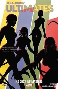 All-new Ultimates Volume 2: No Gods, No Monsters