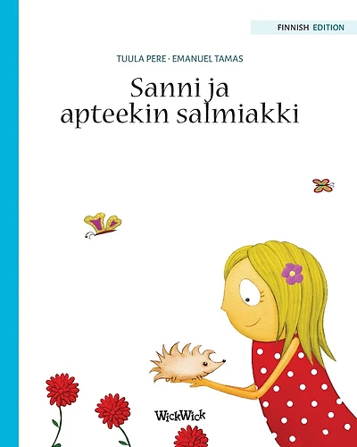 Sanni ja apteekin salmiakki: Finnish Edition of "Stella and her Spiky Friend"