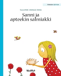 Sanni ja apteekin salmiakki: Finnish Edition of "Stella and her Spiky Friend"