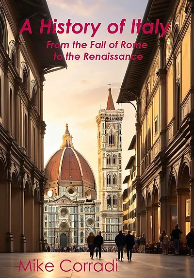 A History of Italy: From the Fall of Rome to the Renaissance