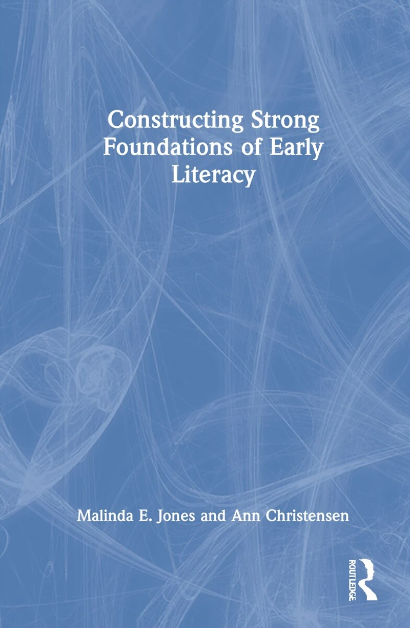 Constructing Strong Foundations of Early Literacy