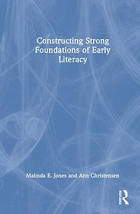 Constructing Strong Foundations of Early Literacy