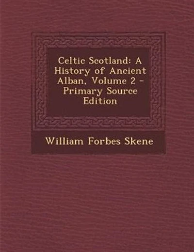 Celtic Scotland: A History of Ancient Alban