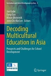 Decoding Multicultural Education Asia: Prospects and Challenges for School Development