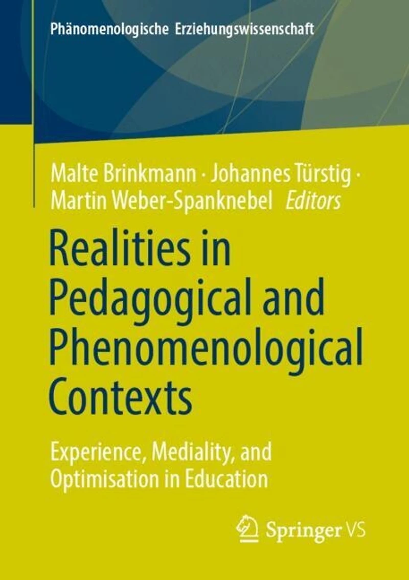 Realities Pedagogical and Phenomenological Contexts: Experience, Mediality, Optimisation Education