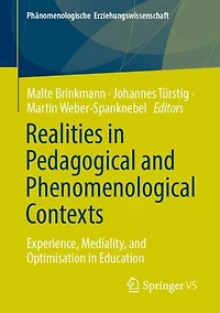 Realities Pedagogical and Phenomenological Contexts: Experience, Mediality, Optimisation Education