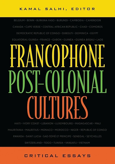 Francophone Post-Colonial Cultures: Critical Essays