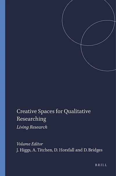 Creative Spaces for Qualitative Researching: Living Research