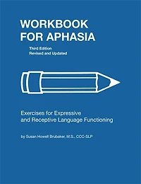 Workbook for Aphasia: Exercises for the Development of Higher Level Language Functioning