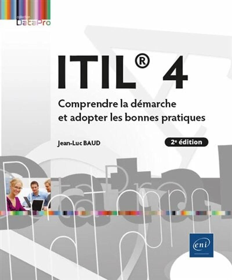 ITIL 4: comprendre la démarche et adopter les bonnes pratiques