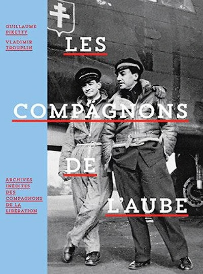 Les compagnons de l'aube: archives inédites des compagnons de la Libération