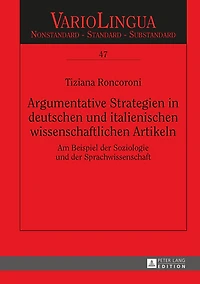 Argumentative Strategien deutschen und italienischen wissenschaftlichen Artikeln: Am Beispiel der Soziologie Sprachwissenschaft