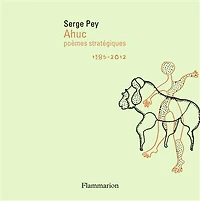 AHUC : poèmes stratégiques, 1985-2012: poèmes stratégiques, 1985-2012