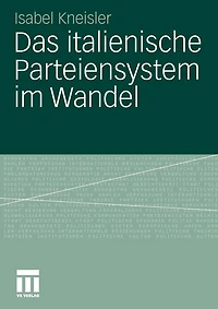 Das Italienische Parteiensystem Im Wandel