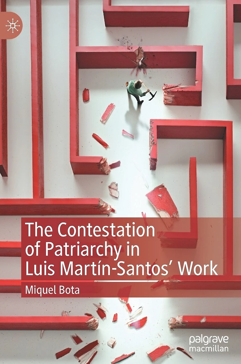 The Contestation of Patriarchy Luis Martin-Santos' Work