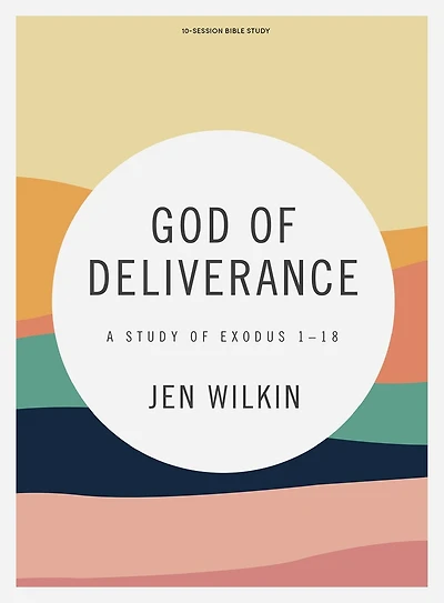 God of Deliverance - Bible Study Book with Video Access: A Exodus 1-18