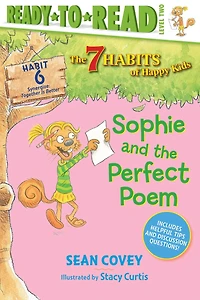 Sophie and the Perfect Poem: Habit 6 (Ready-to-Read Level 2)