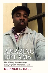 Amazing Dreams: The Writing Experience Of A Young African American Male