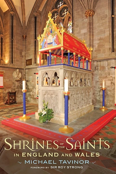 Shrines of the Saints: In England and Wales