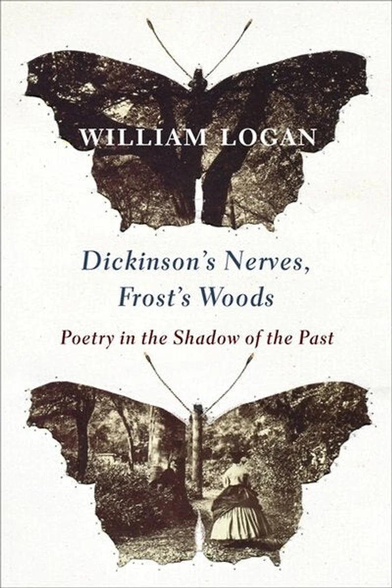 Dickinson's Nerves, Frost's Woods: Poetry The Shadow Of Past