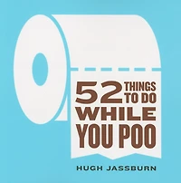 52 Things To Do While You Poo