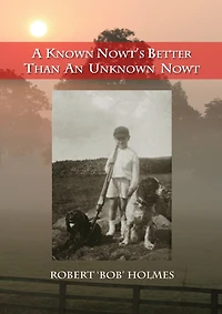 A Known Nowt's Better than an Unknown Nowt