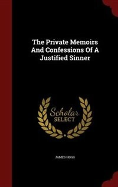 The Private Memoirs And Confessions Of A Justified Sinner